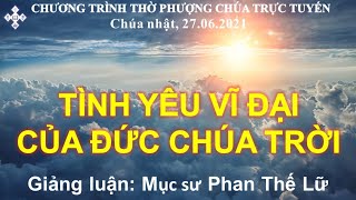 HTTL BẾN TRE - Chương Trình Thờ Phượng Chúa - 27/06/2021