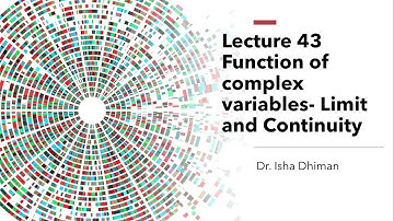 Lecture 43 Functions of complex variables: Limit and Continuity