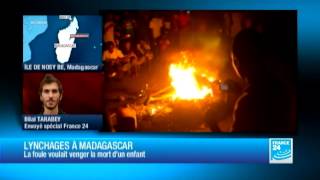 Lynchages à Madagascar : deux européens et un malgache brûlés vifs par une foule ivre de vengeance