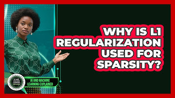 Why Is L1 Regularization Used For Sparsity?