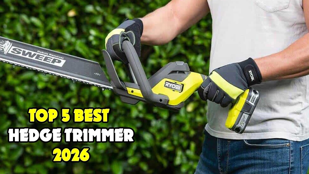 Top 5 Best Hedge Trimmer 2026 | Best Cordless Hedge Trimmer. - YouTube