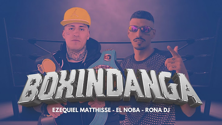 BOXINDANGA REMIX - EL NOBA, EZEQUIEL MATTHYSSE, RONA DJ (Music Video Oficial)
