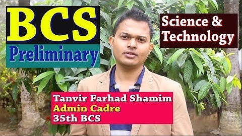 Guidelines for Science & Technology (BCS Preliminary Exam) || Tanvir Farhad Shamim