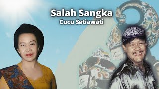 Cucu Setiawati - Salah Sangka Kliningan Klasik Giriharja 3 Audio Panggung