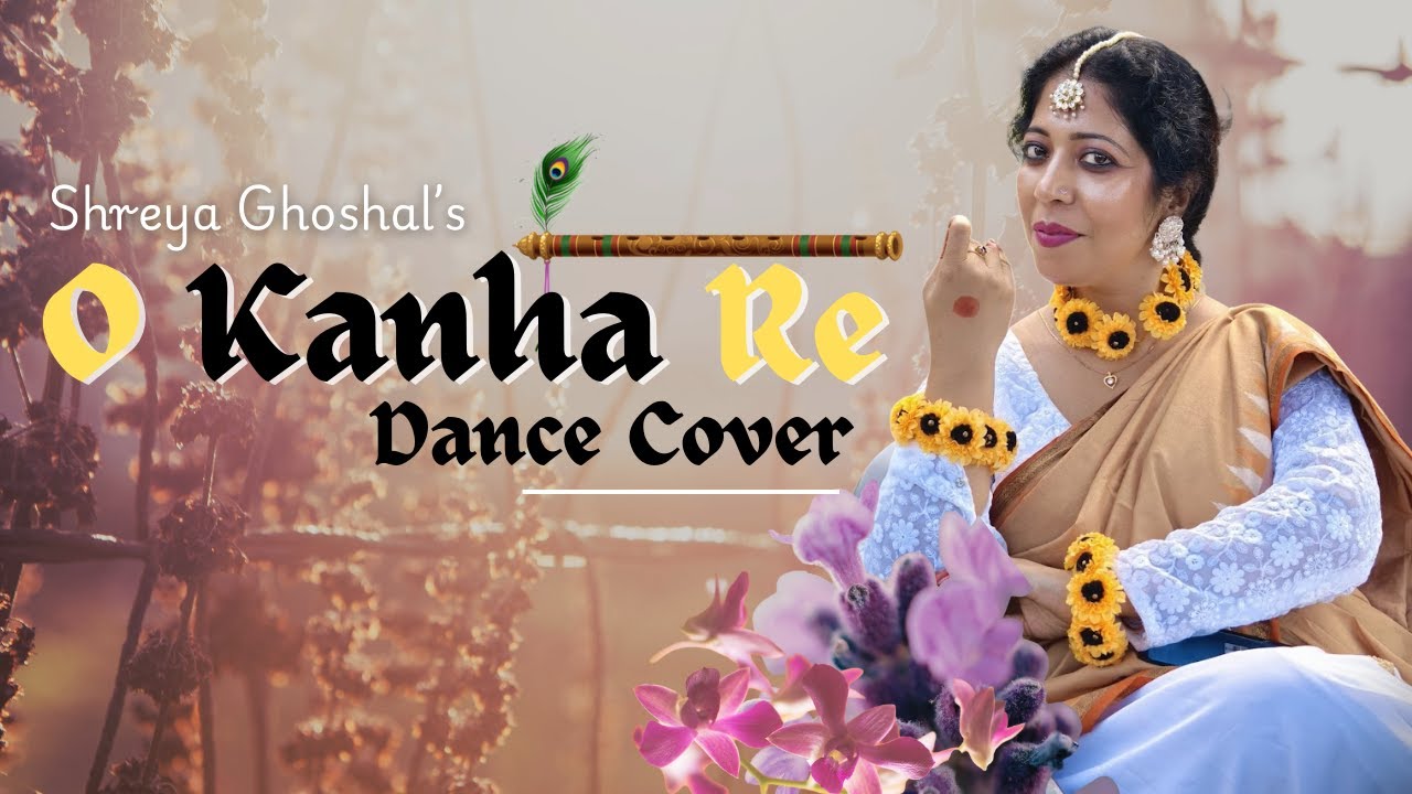 O Kanha Re❤️ Shreya Ghoshal | Shreyas Puranik | Saaveri Verma | Dance Cover | Rhythmic Official