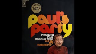 Paul&#39;s Party - Paul Kuhn-Piano, Hammond-Orgel und das SFB-Tanzorchester LP1 (Titelauswahl)