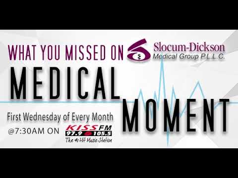 Slocum Dickson Medical Moment: May 2021