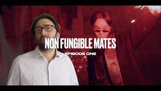 Non Fungible Mates, Episode 1, Degen Generation FOMO In FUD Out