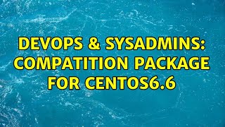 Famous DevOps & SysAdmins: Compatition package for CentOS6.6 Wealth