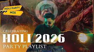 🌈 Holi Party Hits 2026 | Nonstop Holi DJ Mix | All Time \u0026 Trending Holi Remix | Bollywood Holi Dance