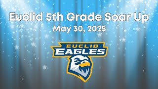 Euclid 5th Grade Celebration (May 30, 2025)