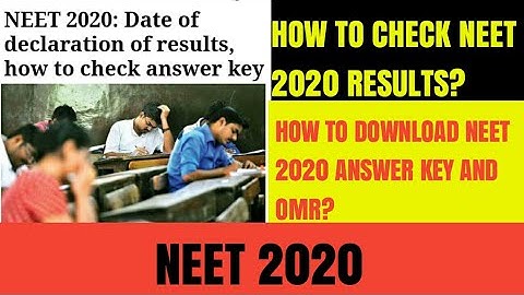 HOW TO CHECK NEET 2020 RESULTS | HOW TO DOWNLOAD NEET 2020 ANSWER KEY AND OMR | NEET 2020