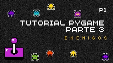 🕹  Aprende a Crear Juegos desde Cero con Python y Pygame | 2024 | Enemigos