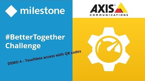 Demo 4 - Axis XProtect Access Integration with QR