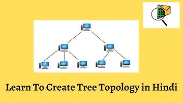 Tree Topology in Data Communication using Cisco Packet Tracer in  Hindi | DCN | For MCA,BCA Students