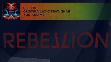 Cristina Lazic - You And Me Feat. Shar