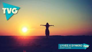 Lyves x Synkro - Body Close