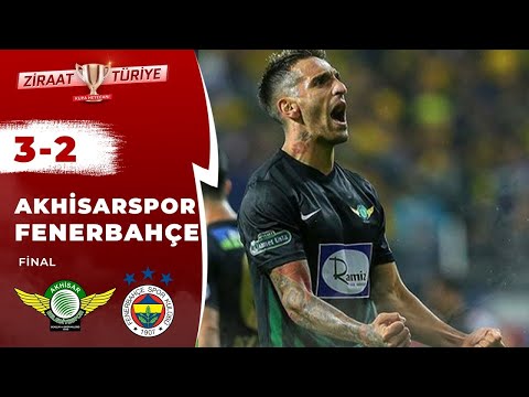 Akhisarspor 3-2 Fenerbahçe Maç Özeti (Ziraat Türkiye Kupası Final) / 10.05.2018