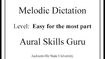 Melodic Dictation (Round Two) #23:  Easy for the Most Part