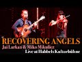 Jai Larkan With Miko Mikulicz Recovering Angels Live At Habbels Kulturbühne Schmallenberg DE