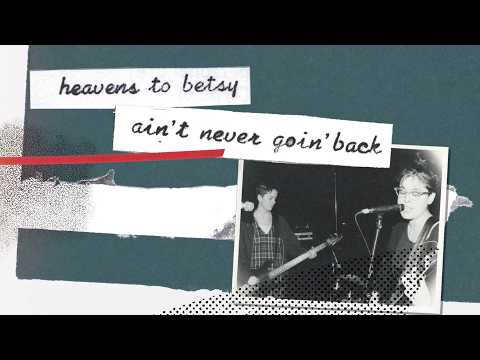heavens to betsy - ain't never goin' back (Official Lyric Video)