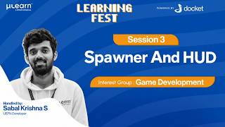 Learning Fest 2026: Game Development | Session 3: Spawner and HUD | μLearn Foundation | Docket