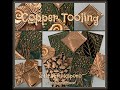 Copper Tooling; Embossing on Metal