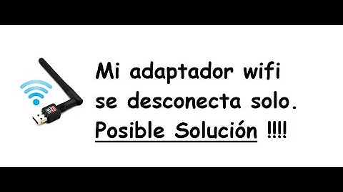 Mi adaptador wifi se desconecta solo. Posible solución