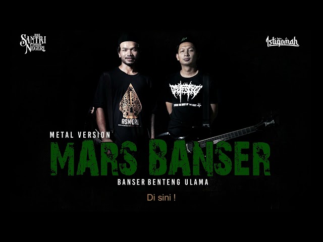 MARS BANSER VERSI METAL by Ben Istiqomah class=