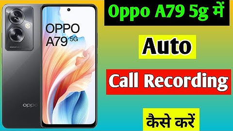 Oppo a79 5g me auto call recording kaise kare | how to call recording in Oppo a79 5g