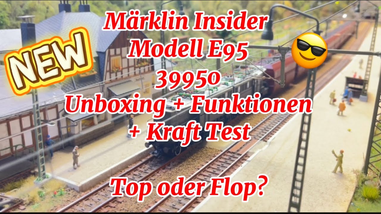 #märklin #insider Modell 2025 E95 38950 Unboxing Funktionen 