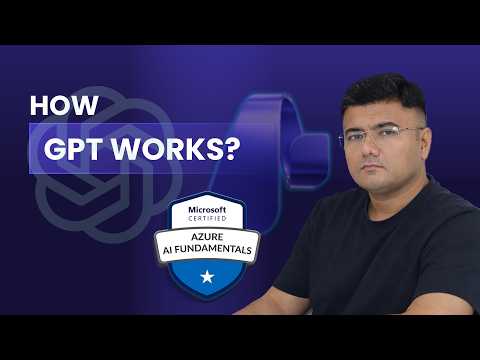 How Generative AI Actually Works | GPT, Tokens & Transformers | AI-901 Azure AI Fundamentals thumbnail