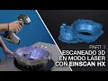 Modos de escaneo del EinScan HX parte 1: Escaneado 3D en Modo Láser con EinScan HX