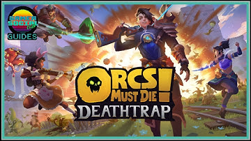 Orcs Must Die! Deathtrap Unlock Max (Updated Guide)