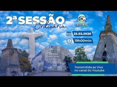 CÂMARA DE CAIEIRAS: SESSÃO ORDINÁRIA (2a.) – 25.02.26