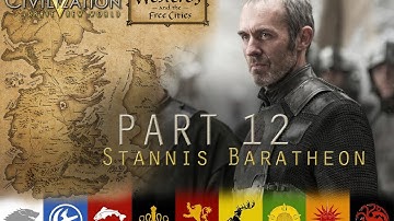Lets Play Civ 5 Game of Thrones as Stannis Baratheon - Part 12