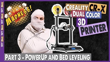 Creality CR-X | Part 3 - PowerUp and Bed Leveling // DIY Dive