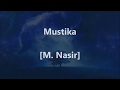 M nasir  mustika  lirik  lyrics on screen