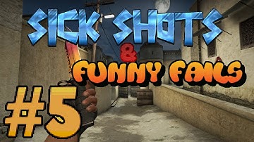 CS:GO SICK Shots and Funny FAILS #5