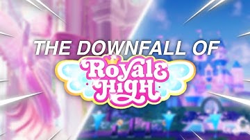 THE DOWNFALL OF ROYALE HIGH