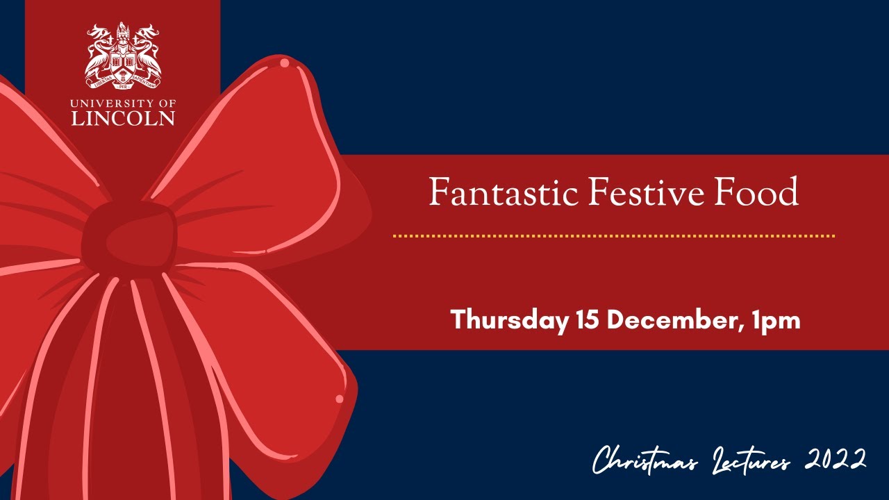 National Centre For Food Manufacturing | Christmas Lectures 2022