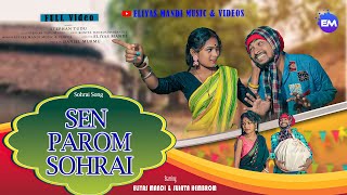 SEN PAROM SOHRAI NEW SANTALI 4K VIDEO 2023-2024//ELIYAS MANDI//STEPHAN TUDU//SUJATA