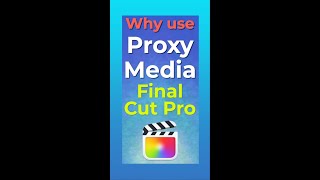 How to use Proxy Media in Final Cut Pro 10.6 #shorts