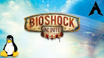 Linux Gaming: Bioshock Infinite [Native/eON]