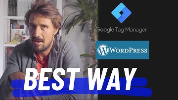 How To Install Google Tag Manager In Wordpress (2022)
