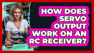 How Does Servo Output Work On An RC Receiver? - RC Toy Central