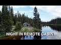 Overnight In Remote Cabin