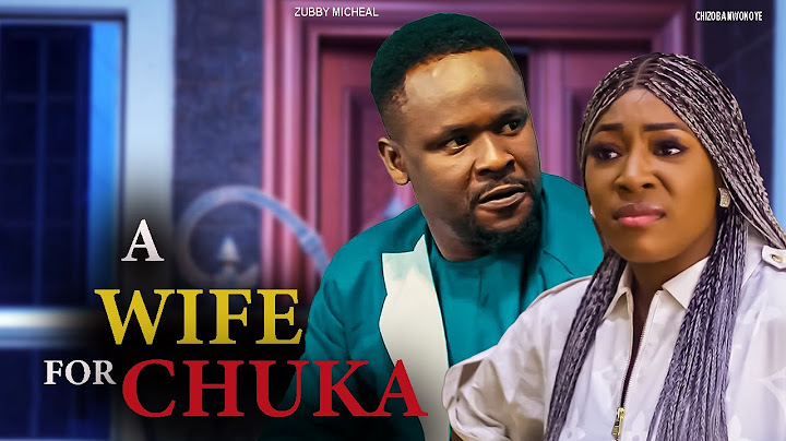 A WIFE FOR CHUKA {FULL MOVIE} ZUBBY MICHAEL, CHIZOBA NWOKOYE - LATEST NIGERIAN NOLLYWOOD MOVIE 2025