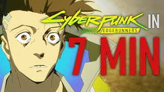 Cyberpunk: Edgerunners Explained in 7 MINUTES