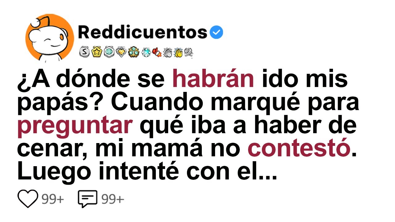 [HISTORIA COMPLETA] ¿A Dónde Se Habrán Ido Mis Papás?
